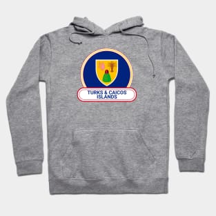 Turks and Caicos Islands Country Badge - Turks and Caicos Islands Flag Hoodie